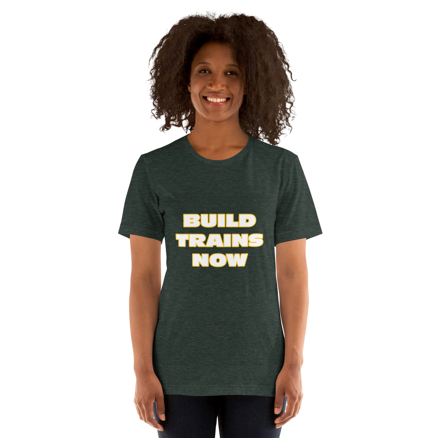 "Build Trains Now" Unisex T-shirt