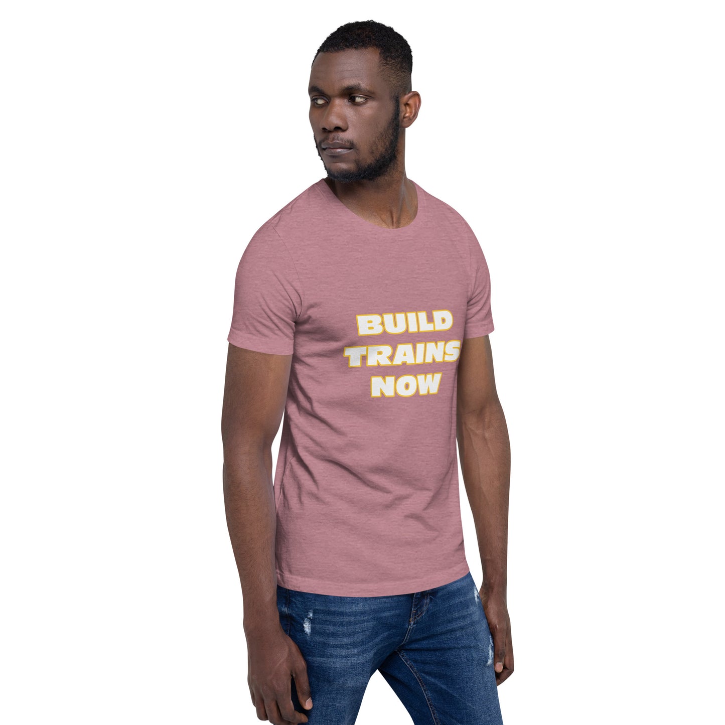 "Build Trains Now" Unisex T-shirt